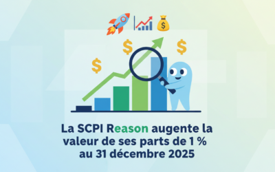 La SCPI Reason augmente la valeur de ses parts de 1 % au 31 décembre 2025
