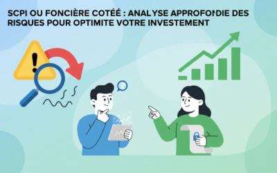 SCPI ou Foncière Cotée : Analyse approfondie des risques pour optimiser votre investissement