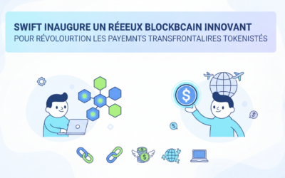 SWIFT inaugure un réseau blockchain innovant pour révolutionner les paiements transfrontaliers tokenisés