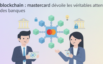 Blockchain : Mastercard dévoile les véritables attentes des banques